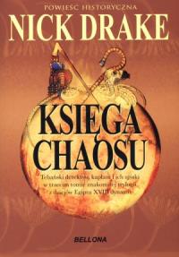 Księga Chaosu. Autor: Drake Nick. Dobreksiazki.pl Okładka książki Księga Chaosu