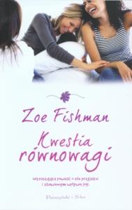 Kwestia równowagi. Autor: Fishman Zoe. Dobreksiazki.pl Okładka książki Kwestia równowagi