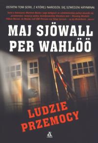 Ludzie przemocy. Autor: Sjowall Maj, Wahloo Per. Dobreksiazki.pl Okładka książki Ludzie przemocy