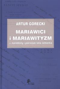 Mariawici i mariawityzm. Autor: Górecki Artur. Dobreksiazki.pl Okładka książki Mariawici i mariawityzm