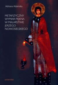 Metafizyczny wymiar piękna w malarstwie.... Autor: Adamska Adriana. Dobreksiazki.pl Okładka książki Metafizyczny wymiar piękna w malarstwie...