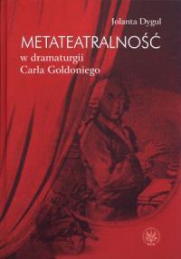 Metateatralność w dramaturgii Carla Goldoniego. Autor: Dygul Jolanta. Dobreksiazki.pl Okładka książki Metateatralność w dramaturgii Carla Goldoniego