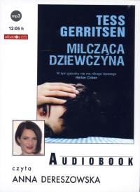 Milcząca dziewczyna CD MP3 - Audiobook. Autor: Tess Gerritsen. Dobreksiazki.pl Okładka książki Milcząca dziewczyna CD MP3 - Audiobook