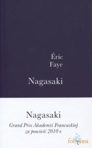 Nagasaki. Autor: Faye Eric. Dobreksiazki.pl Okładka książki Nagasaki