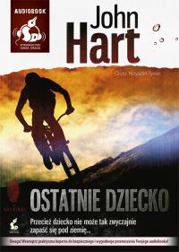 Ostatnie dziecko audiobook. Autor: Hart John. Dobreksiazki.pl Okładka książki Ostatnie dziecko audiobook