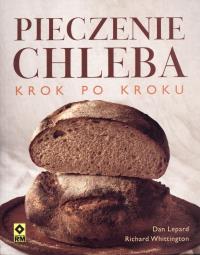 Pieczenie chleba. Krok po kroku RM. Autor: Lepard Dan, Whittington Richard. Dobreksiazki.pl Okładka książki Pieczenie chleba. Krok po kroku RM