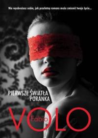 Pierwsze światła poranka. Autor: Volo Fabio. Dobreksiazki.pl Okładka książki Pierwsze światła poranka