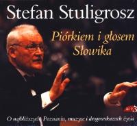 Piórkiem i głosem Słowika (audiobook) - Audiobook. Autor: Stuligrosz Stefan. Dobreksiazki.pl Okładka książki Piórkiem i głosem Słowika (audiobook) - Audiobook
