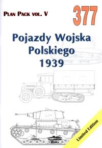 Pojazdy Wojska Polskiego 1939. Plan Pack vol. V 377. Autor: Grzegorz Jackowski. Dobreksiazki.pl Okładka książki Pojazdy Wojska Polskiego 1939. Plan Pack vol. V 377