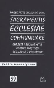 Sacramentis ecclesiae communicare. Autor: Chojnacki Marek Piotr. Dobreksiazki.pl Okładka książki Sacramentis ecclesiae communicare