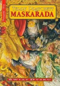 Świat Dysku. Maskarada. Autor: Terry Pratchett. Dobreksiazki.pl Okładka książki Świat Dysku. Maskarada