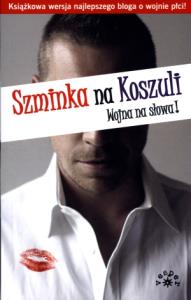 Szminka na Koszuli. Wojna na słowa!. Autor: Wierzbicka P.. Dobreksiazki.pl Okładka książki Szminka na Koszuli. Wojna na słowa!