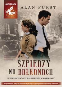 Szpiedzy na Bałkanach audiobook. Autor: Furst Alan. Dobreksiazki.pl Okładka książki Szpiedzy na Bałkanach audiobook