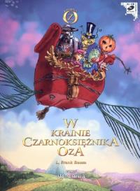 W krainie Czarnoksiężnika Oza - Audiobook. Autor: Baum Lyman Frank. Dobreksiazki.pl Okładka książki W krainie Czarnoksiężnika Oza - Audiobook