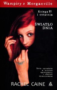 Wampiry z Morganville 11 - Światło dnia. Autor: Caine Rachel. Dobreksiazki.pl Okładka książki Wampiry z Morganville 11 - Światło dnia