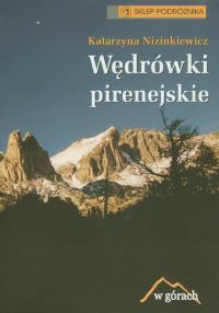 Wędrówki pirenejskie. Autor: Nizinkiewicz Katarzyna. Dobreksiazki.pl Okładka książki Wędrówki pirenejskie