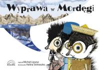 Wyprawa w Mordęgi. Autor: Michał Lipszyc. Dobreksiazki.pl Okładka książki Wyprawa w Mordęgi