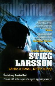 Zamek z piasku, który runął br. Autor: Stieg Larsson. Dobreksiazki.pl Okładka książki Zamek z piasku, który runął br