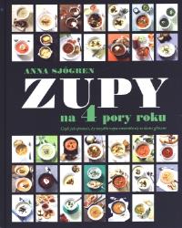Zupy na każdą porę roku REA. Autor: Sjogren Anna. Dobreksiazki.pl Okładka książki Zupy na każdą porę roku REA