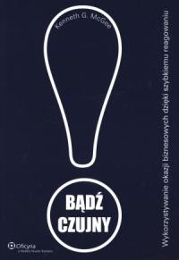 Bądź czujny. Autor: McGee Kenneth G.. Dobreksiazki.pl Okładka książki Bądź czujny