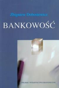 Bankowość. Autor: Dobosiewicz Zbigniew. Dobreksiazki.pl Okładka książki Bankowość