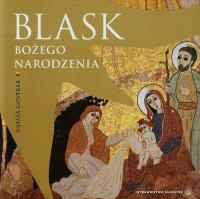 Blask Bożego Narodzenia. Autor: Govekar Natasa. Dobreksiazki.pl Okładka książki Blask Bożego Narodzenia