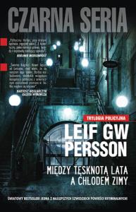 Czarna seria. Między tęsknotą lata a chłodem... TW. Autor: Leif GW Persson. Dobreksiazki.pl Okładka książki Czarna seria. Między tęsknotą lata a chłodem... TW