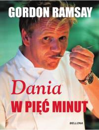 Dania w pięć minut. Autor: Gordon Ramsay. Dobreksiazki.pl Okładka książki Dania w pięć minut