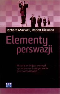 Elementy perswazji. Autor: Richard Maxwell, Robert Dickman. Dobreksiazki.pl Okładka książki Elementy perswazji