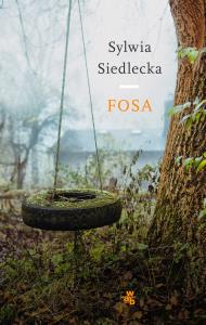 Fosa. Autor: Siedlecka Sylwia. Dobreksiazki.pl Okładka książki Fosa