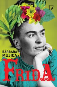 Frida. Autor: Mujica Bárbara. Dobreksiazki.pl Okładka książki Frida