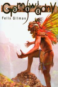 Gromowładny - Felix Gilman MAG. Autor: Gilman Felix. Dobreksiazki.pl Okładka książki Gromowładny - Felix Gilman MAG