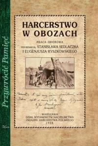 Harcerstwo w obozach. Autor: Praca zbiorowa. Dobreksiazki.pl Okładka książki Harcerstwo w obozach