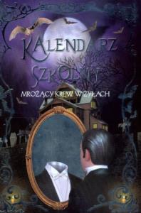 Kalendarz szkolny mrożący krew w żyłach. Autor: Joanna Gaca (tłum.), Eduardo Trujillo. Dobreksiazki.pl Okładka książki Kalendarz szkolny mrożący krew w żyłach