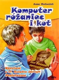 Komputer, różaniec i kot. Autor: Matusiak Anna. Dobreksiazki.pl Okładka książki Komputer, różaniec i kot