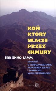 Koń który skacze przez chmury. Autor: Tamm Eric Enno. Dobreksiazki.pl Okładka książki Koń który skacze przez chmury