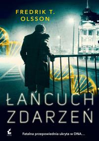 Łańcuch zdarzeń. Autor: Olsson Frederik T.. Dobreksiazki.pl Okładka książki Łańcuch zdarzeń