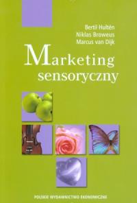 Marketing sensoryczny. Autor: Hulten Bertil, Broweus Niklas, Marcus Dijk. Dobreksiazki.pl Okładka książki Marketing sensoryczny
