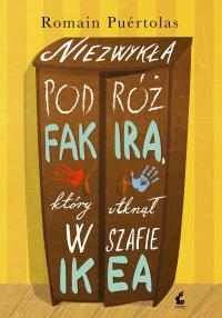Niezwykła podróż fakira, który utknął w szafie.... Autor: Puertolas Romain. Dobreksiazki.pl Okładka książki Niezwykła podróż fakira, który utknął w szafie...
