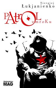 Patrol zmroku w.2014. Autor: Łukjanienko Siergiej. Dobreksiazki.pl Okładka książki Patrol zmroku w.2014