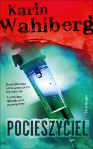 Pocieszyciel. Autor: Wahlberg Karin. Dobreksiazki.pl Okładka książki Pocieszyciel