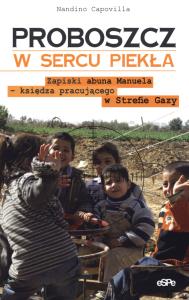 Proboszcz w sercu piekła. Zapiski abuna Manuela. Autor: Capovilla Nandino. Dobreksiazki.pl Okładka książki Proboszcz w sercu piekła. Zapiski abuna Manuela