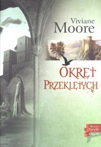 Rycerze Sycylii. Księga 3 Okręt przeklętych. Autor: Viviane Moore. Dobreksiazki.pl Okładka książki Rycerze Sycylii. Księga 3 Okręt przeklętych
