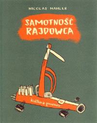 Samotność rajdowca. Autor: Nicolas Mahler. Dobreksiazki.pl Okładka książki Samotność rajdowca