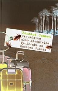 SzrumSzrum albo niedzielna wycieczka na ruchome piaski. Autor: Combert Fernand. Dobreksiazki.pl Okładka książki SzrumSzrum albo niedzielna wycieczka na ruchome piaski