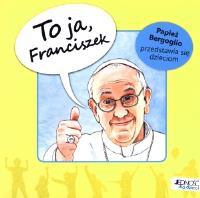 To ja Franciszek. Autor: Albanese Gianni. Dobreksiazki.pl Okładka książki To ja Franciszek