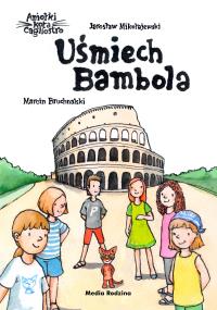 Uśmiech Bambola. Aniołki kota Cagliostro. Autor: Mikołajewski Jarosław. Dobreksiazki.pl Okładka książki Uśmiech Bambola. Aniołki kota Cagliostro
