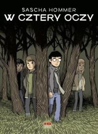 W cztery oczy. Autor: Sascha Hommer. Dobreksiazki.pl Okładka książki W cztery oczy