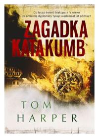 Zagadka katakumb. Autor: Harper Tom. Dobreksiazki.pl Okładka książki Zagadka katakumb