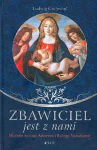 Zbawiciel jest z nami + płyta CD. Autor: Gschwind Luswig. Dobreksiazki.pl Okładka książki Zbawiciel jest z nami + płyta CD